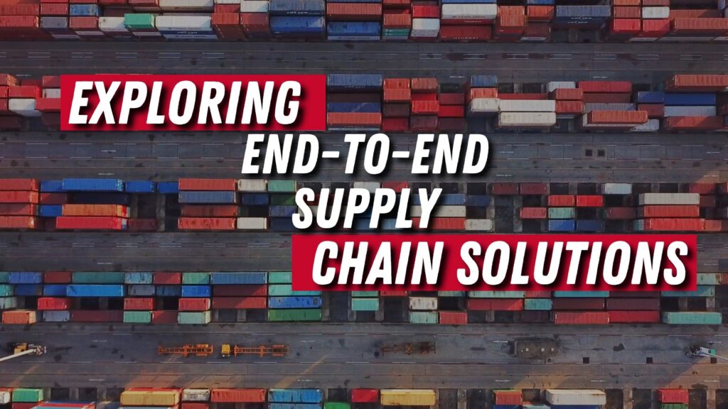 Exploring End-to-End Supply Chain Solutions